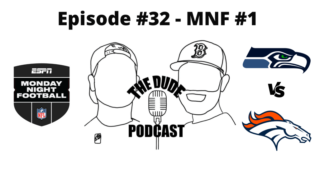 Episode #32 – Monday Night Football Week&nbsp;1