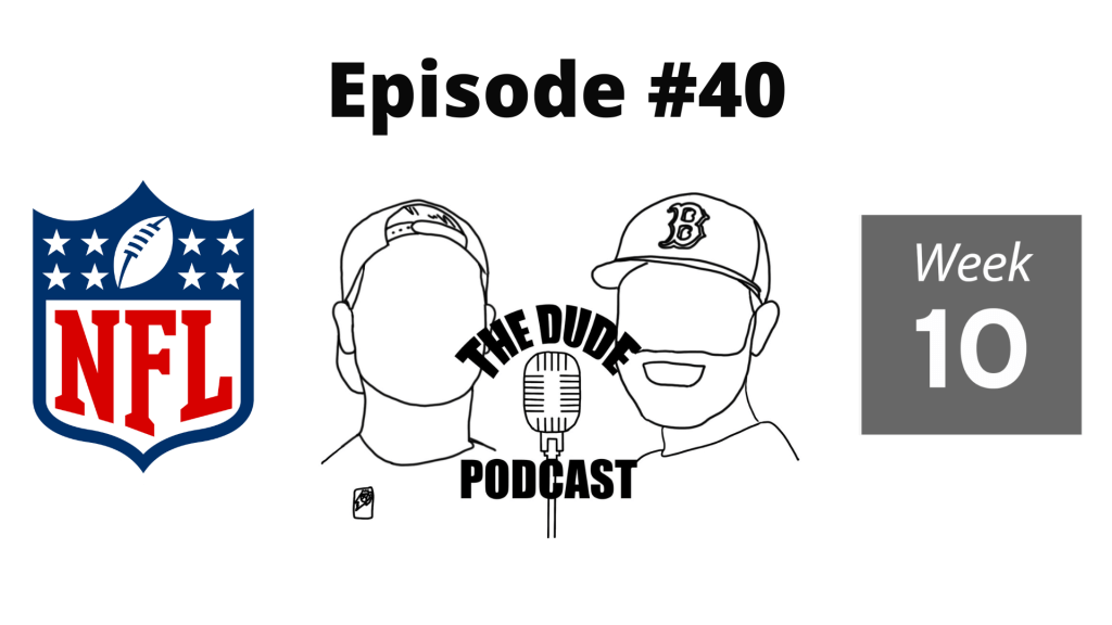 Episode #40 – NFL Week&nbsp;10